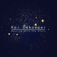 Kai Dekoeper - Dancing with the Stars (Original Mix) by Kai Dekoeper