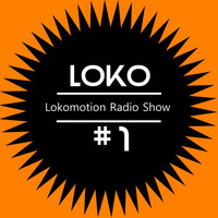 Loko Motion Radio # 1 (Mixed by Loko) by Loko