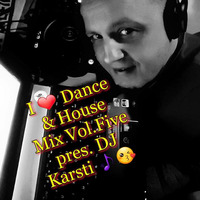 I Love Dance & House Mix Vol.Five 2k17 pres. DJ Karsti by Karsten Albrecht