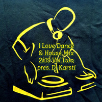 I Love Dance & House Mix 2k19 Vol.Two pres. DJ Karsti by Karsten Albrecht