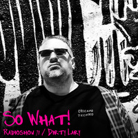 So What Radioshow 71 - DNAradiofm by Dirty Lary