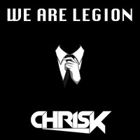 We Are Legion (Master) - ChrisK. by ChrisK. (Official)