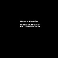 MP3 SEXO Y PASIóN MR DIAMOND EL DINAMICO by Mr Diamond