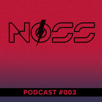 Noss - podcast 003 by Noss