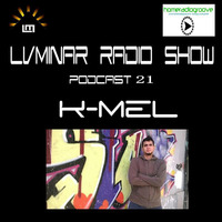 K-MEL @ Luminar postcast # 021 - 05.04.16 by K-MEL