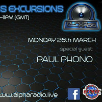 Monday Bass Excursion Show Paul Phono 26th March 2018 by Monday Bass Excursions