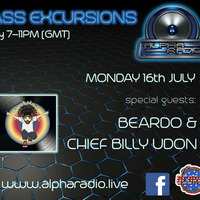 Monday Bass Excursion Show 16th July 2018 with Beardo &amp; Chief Billy Udon by Monday Bass Excursions