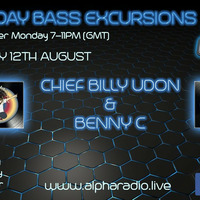 Monday Bass Excursion Show 12th August 2019 with Chief Billy Udon &amp; Benny C by Monday Bass Excursions