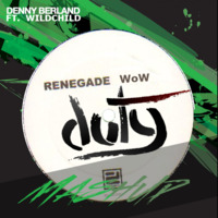 Renegade Wow (DUTY Mashup) by DUTY
