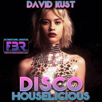 Discohouselicious live FBR 19-05-18 by David Kust