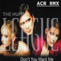 ACR - DON'T YOU WANT ME - (Radio Edit) by ACR