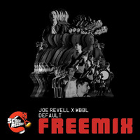 Joe Revell x WBBL - Default (Scour Records Freemix) by Joe Revell