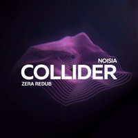 Noisia - Collider (Zera Redub) by ZERA / Dj Reza (Hu)