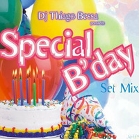 DJ Thiago Bessa - Special Bday  (Set Mix) by Thiago Bessa