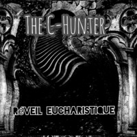 The C-Hunter- Reveil eucharistique by 10JONK-T