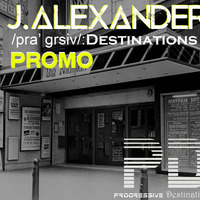 J.Alexander - /pra' grsiv/:Destinations PROMO  14 July 2018 by J.Alexander