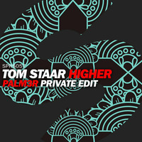 Tom Staar vs. NEW_ID - Higher (PALM3R Private Edit) by PALM3R (Edits - Mashups - Bootlegs)