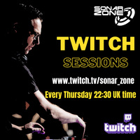 Twitch Sessions 17th Sept by Sonar Zone