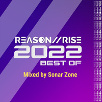 Reason II Rise - Best of 2022 (Mixed) by Sonar Zone