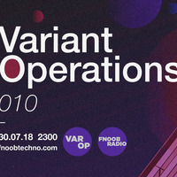 Variant Operations 010 - Black Market Nutrition - VAR4000 MIX by Luke Creed|Variance