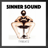 TYBEATZ - SINNER SOUND (Mixtape) by TYBEATZ