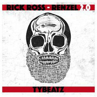 TYBEATZ - Rick Ross RENZEL 2.0 (Mixtape) by TYBEATZ