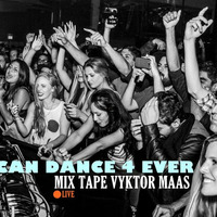 WE CAN DANCE 4 EVER BY VYKTOR MAAS17 #01 by DJ Vyktor Maas