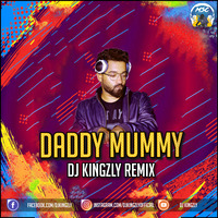 Daddy Mummy - Dj Kingzly Remix Tg by DJ KINGZLY