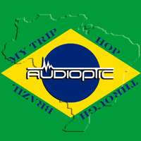 My TRIP Hop through Brazil by Dj Audioptic