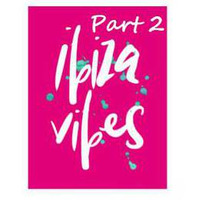 Ibiza Vibes Pt.2 mixed by Skyline by Skyline