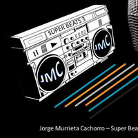 Jorge Murrieta Cachorro - Super beats 3 (March 2k16) by Jorge Murrieta