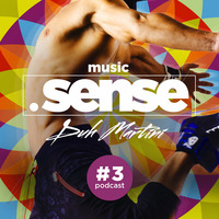 music.SENSE - Dj duH Martini (Podcast #3) by DJ duH Martini