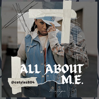 @cstylez604 presents Missy Elliott - All About M.E. Mixtape by @cstylez604