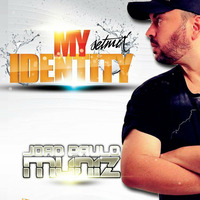 DJ JOAO PAULO MUNIZ - MY IDENTITY SETMIX by djjoaopaulomuniz