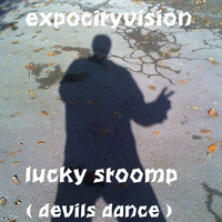 Expocityvision-Lucky Stoomp ( Devils Dance ) by Expocityvision
