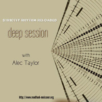 Deep Session @ Strictly Rhythm Reloaded 21.06.2016 by Alec Taylor