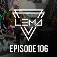 LEMA On The Decks - Episode 106 by Miguel Lema
