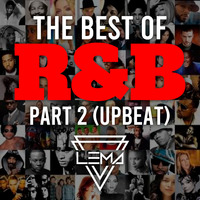 LEMA on the Decks - The best of R&amp;B (Part 2 &quot;Upbeat&quot;) by Miguel Lema