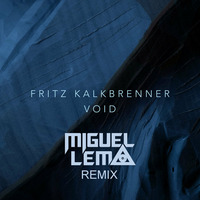 Fritz Kalkbrener - Void (Miguel Lema Remix) by Miguel Lema