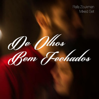 Rafa Zoukman - Set "De Olhos Bem Fechados" 2017 by Zoukman Beats