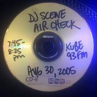 DJ Scene KUBE 93FM Seattle (Live Air Check Aug 30, 2005) by DJ Scene