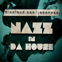 DJ João Nazz - Nazz In Da House EP27 by joaonazz