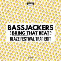 Bassjackers - Bring That Beat (Blaze Festival Trap Edit) by DJ Blaze