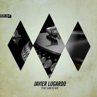 Javier Lugardo - The Groove (Original Mix)[Rhombus Digital Records] by Javier Lugardo