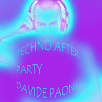 AFTER TECHNO PARTY ( DAVIDE PAONI AFTER SET) by davide paoni 