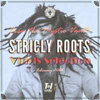 FROM THE MYSTIC VAULTS : STRICTLY ROOTS VINYLS SELECTION (FEB.2006) by T-I SOUND