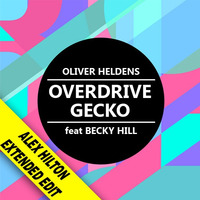 Oliver Heldens - Overdrive Gecko (ALEX HILTON Extended Edit) by AlexHilton