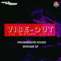 VIBE-OUT(The Mixtape Series) | EP07 | Progressive House by Mark Anthony Music