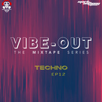 VIBE-OUT(The Mixtape Series) | EP12 | TECHNO | Mark Anthony by Mark Anthony Music