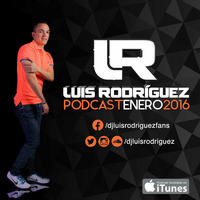 Podcast Enero 2016 By Luis Rodríguez by Luis Rodríguez